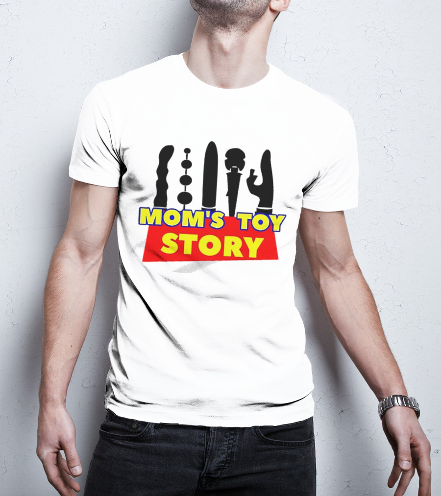 Mom's Toy Story Adult Humor T-Shirt