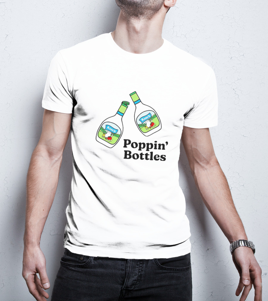 Ranch Poppin’ Bottles With Dressing Duo T-Shirt