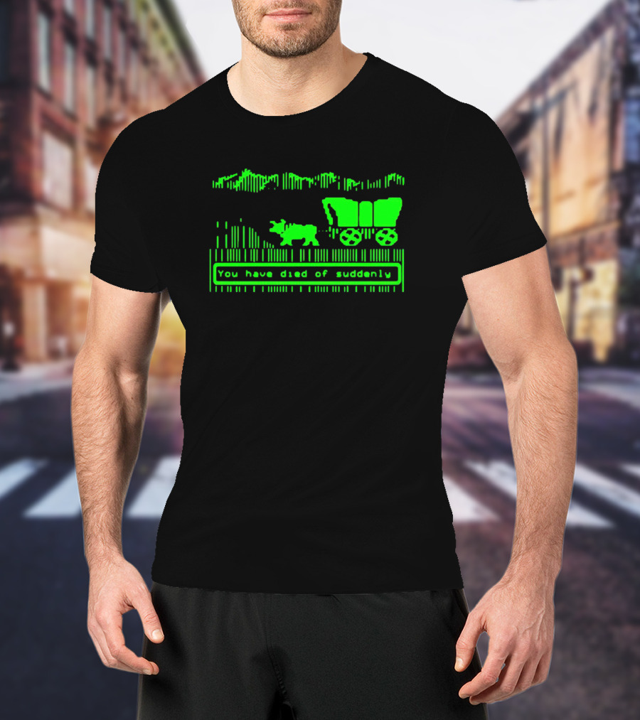 You Have Died Of Suddenly Retro Video Game Wagon T-Shirt