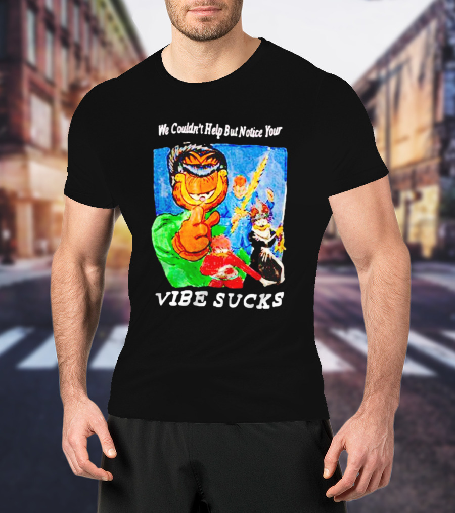 Garfield We Couldn't Help But Notice Your Vibe Sucks Retro Comic T-Shirt