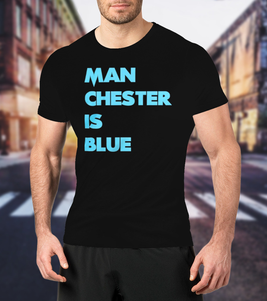 Manchester Is Blue T-Shirt