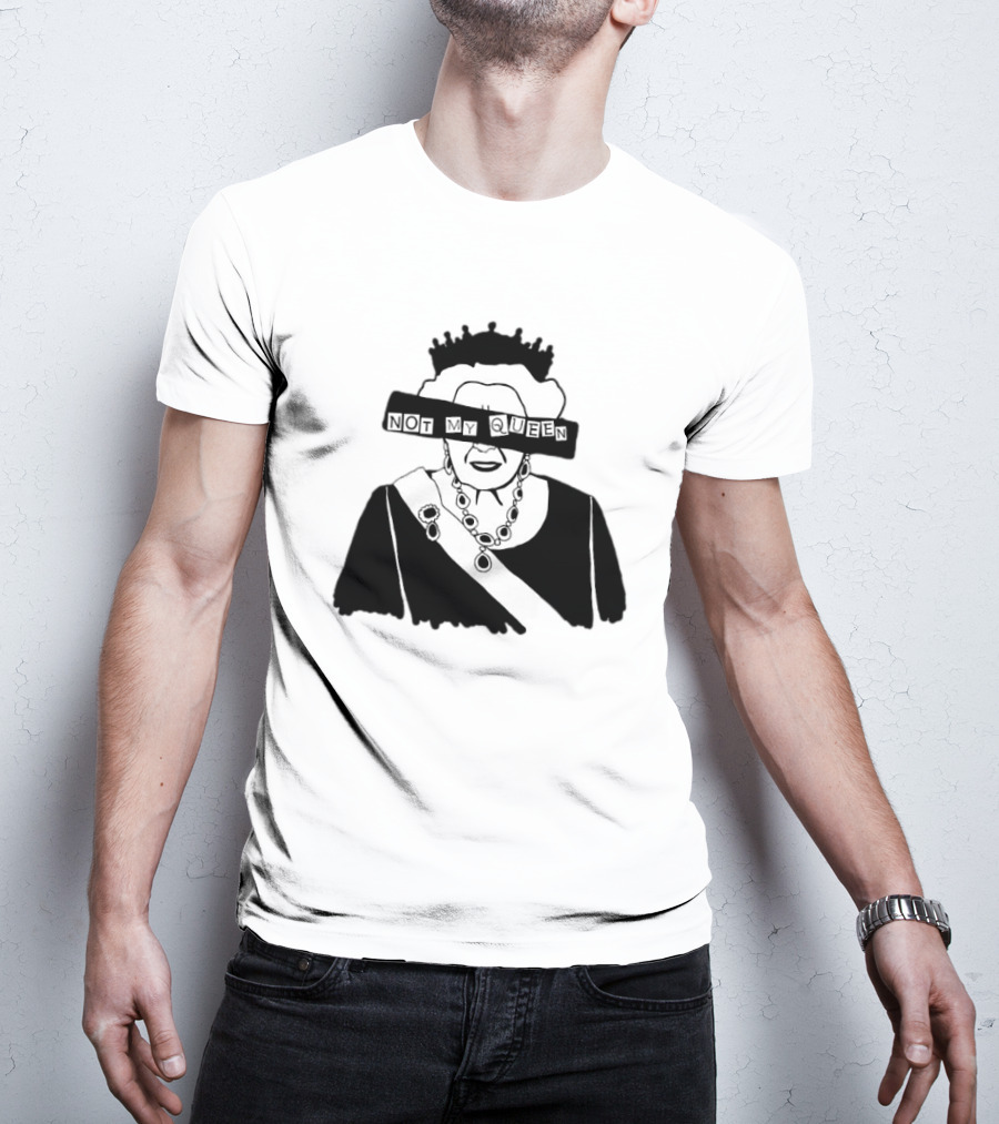 Not My Queen T-Shirt