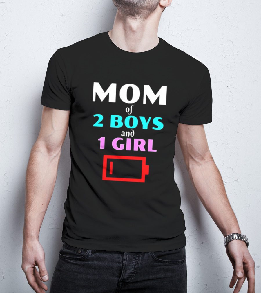 Mom Of 2 Boys And 1 Girl Low Battery Red Warning T-Shirt