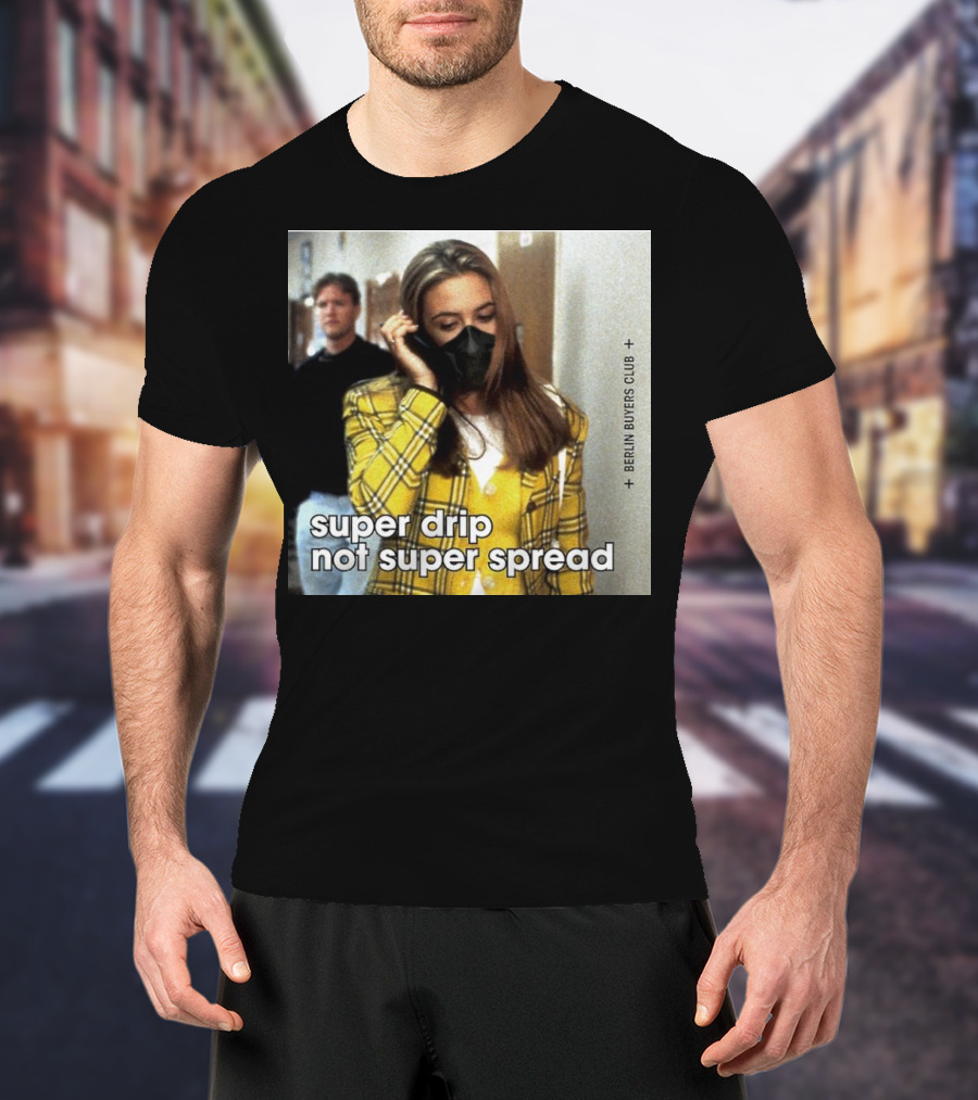 Super Drip Not Super Spread Berlin Buyers Club Plaid Fashion Mask T-Shirt