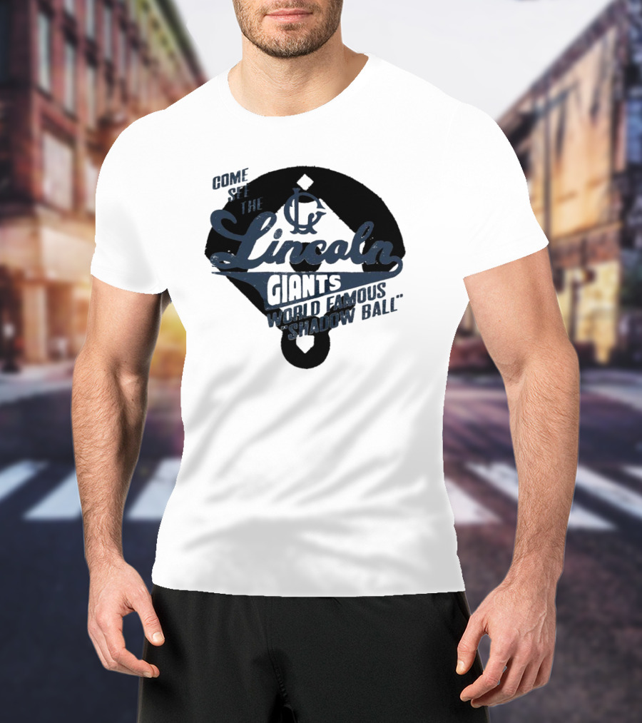 Come See The Lincoln Giants World Famous Shadow Ball T-Shirt