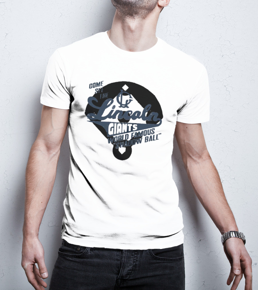 Come See The Lincoln Giants World Famous Shadow Ball T-Shirt