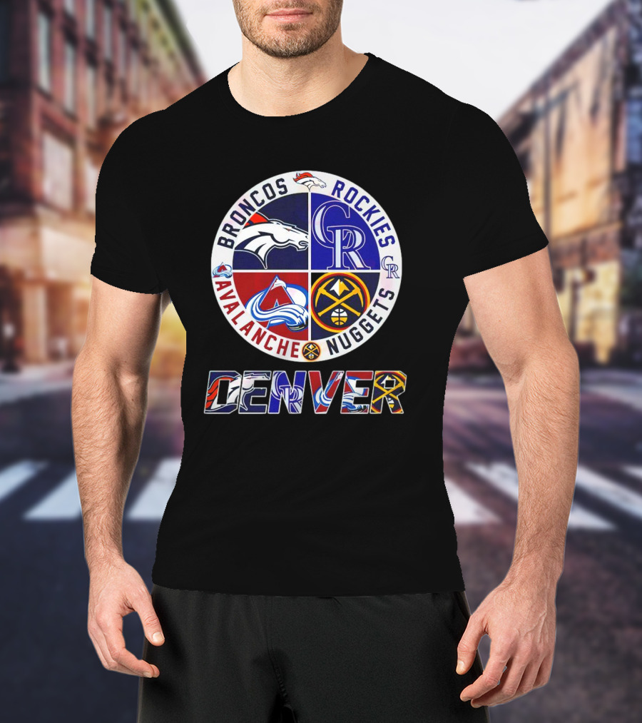 Broncos Rockies Avalanche Nuggets Denver Sports T-Shirt