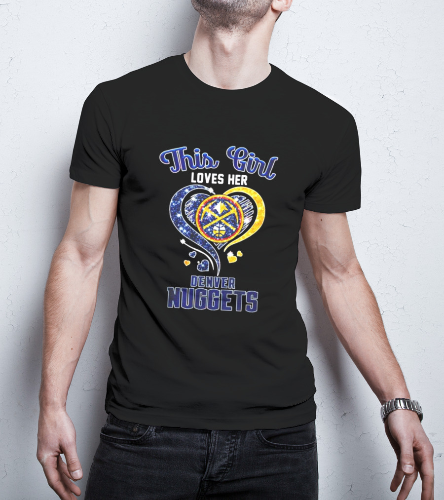 This Girl Loves Her Denver Nuggets Heart T-Shirt
