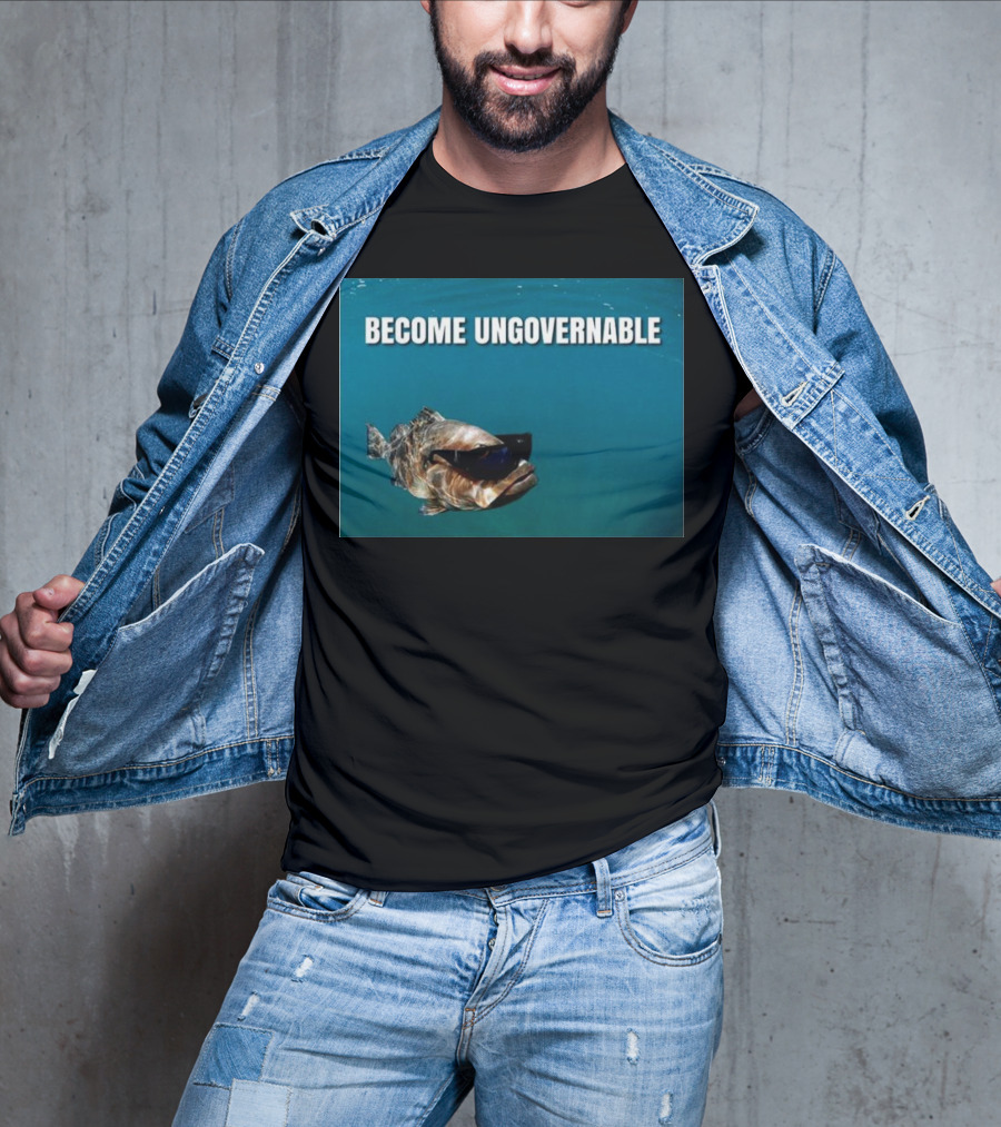 BECOME UNGOVERNABLE Fish Wearing Sunglasses T-Shirt