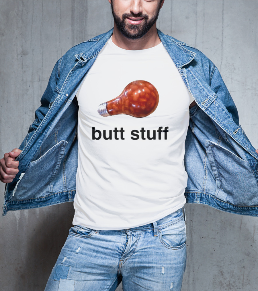 Butt Stuff Light Bulb Beans T-Shirt