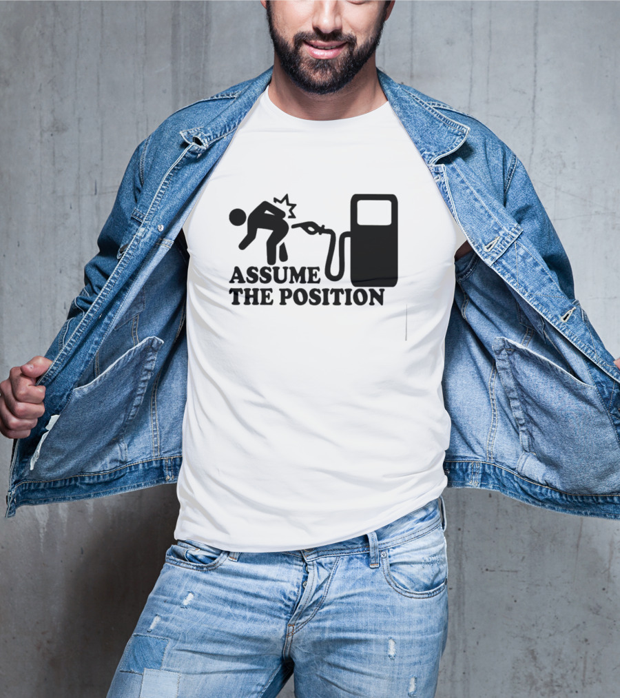 Assume The Position Gas Pump Stick Figure T-Shirt