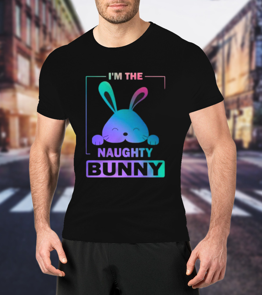 I'm The Naughty Bunny Rainbow Gradient Happy Ears T-Shirt