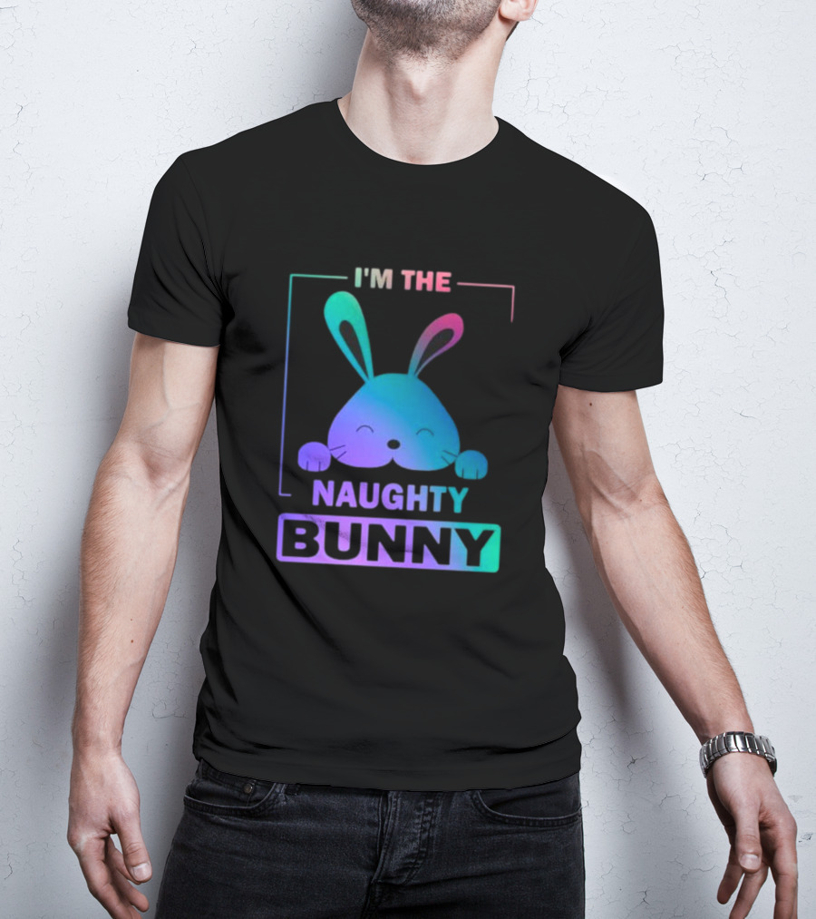 I'm The Naughty Bunny Rainbow Gradient Happy Ears T-Shirt