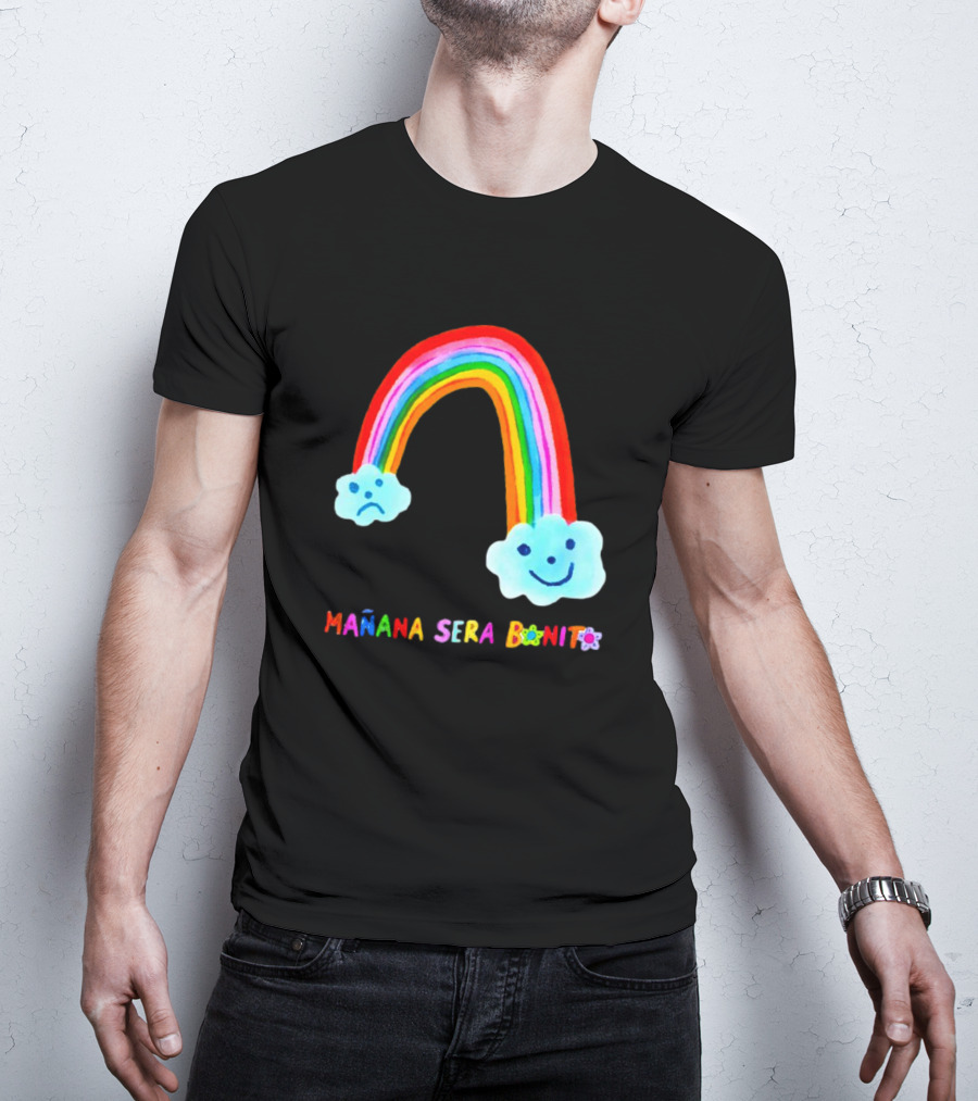 Mañana Será Bonito Rainbow Smiling And Sad Clouds T-Shirt