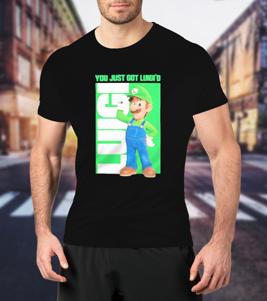 LUIGI You Just Got Luigi'D T-Shirt