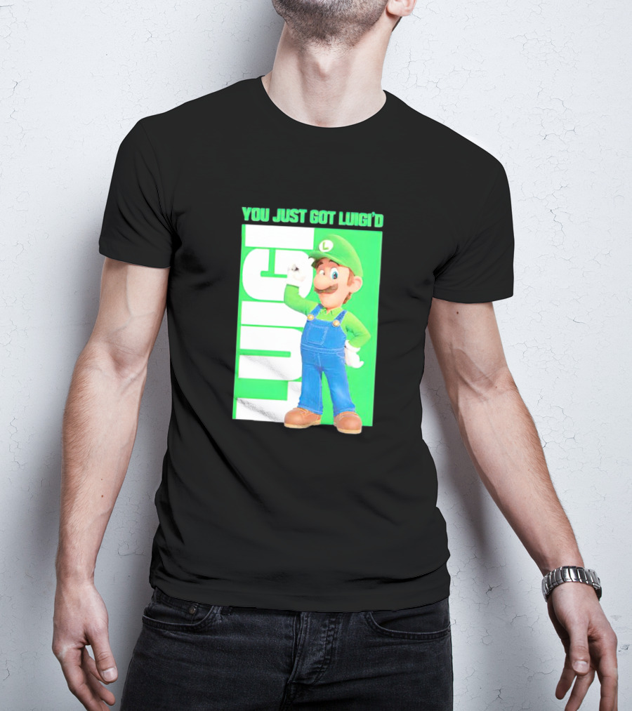 LUIGI You Just Got Luigi'D T-Shirt