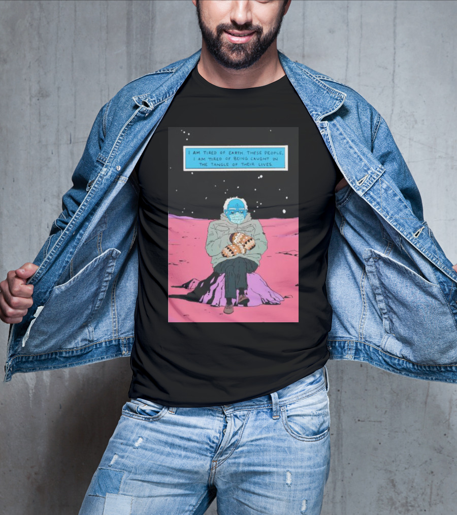I Am Tired Of Earth These People Dr. Manhattan Bernie Sanders Sitting Meme T-Shirt