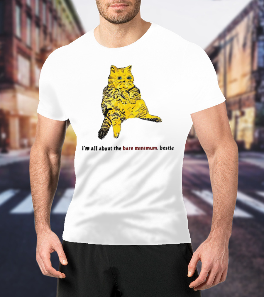 Lazy Cat I'm All About The Bare Minimum Bestie T-Shirt