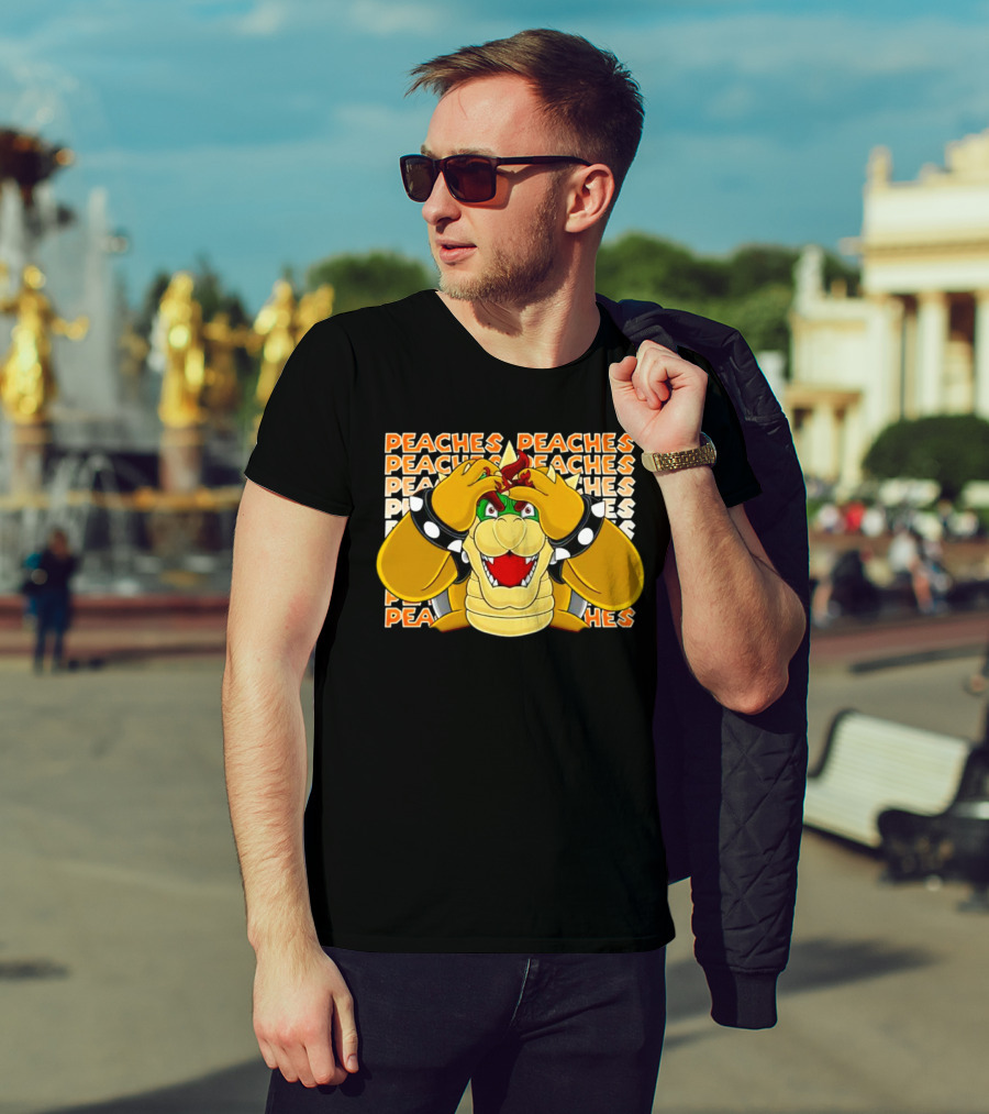 Peaches Bowser Madness Peaches Peaches Peaches T-Shirt