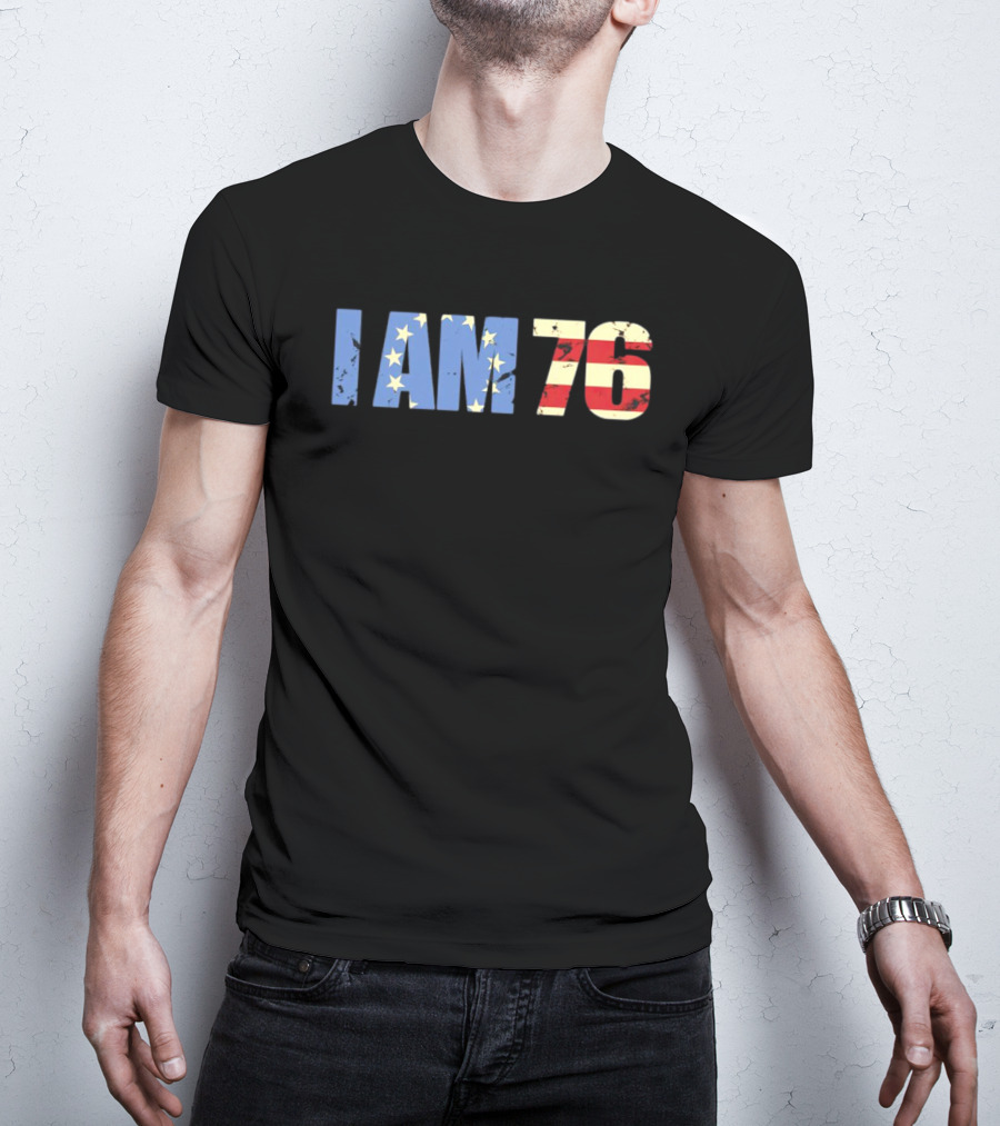 I AM 76 Patriotic American Flag T-Shirt