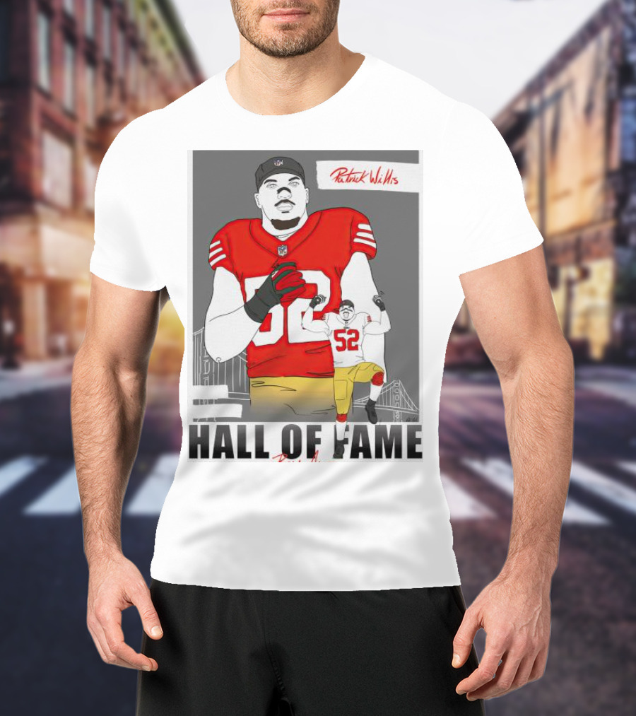 Patrick Willis Hall Of Fame 52 Bay Area Football Legend T-Shirt