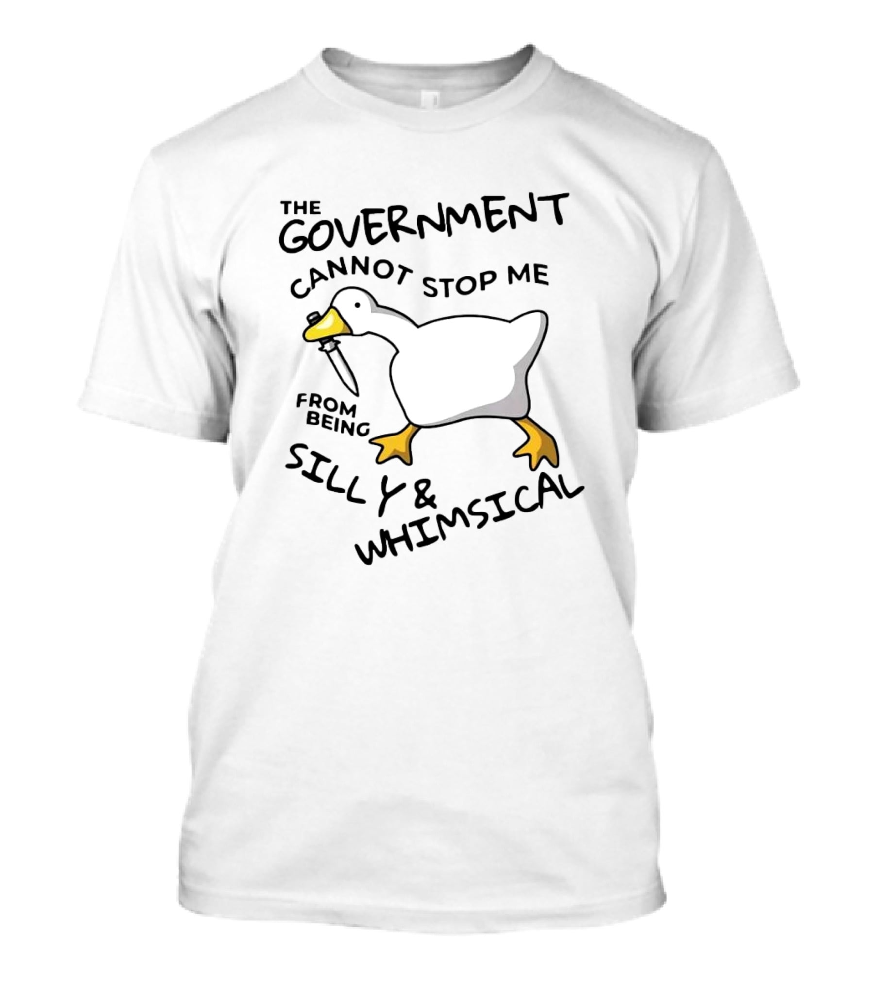The Government Cannot Stop Me From Being Silly And Whimsical Duck With Knife T-Shirt