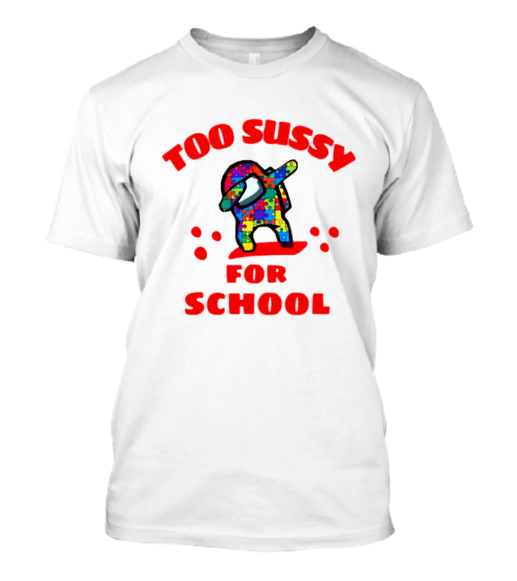 Too Sussy For School Among Us Dab Puzzle T-Shirt