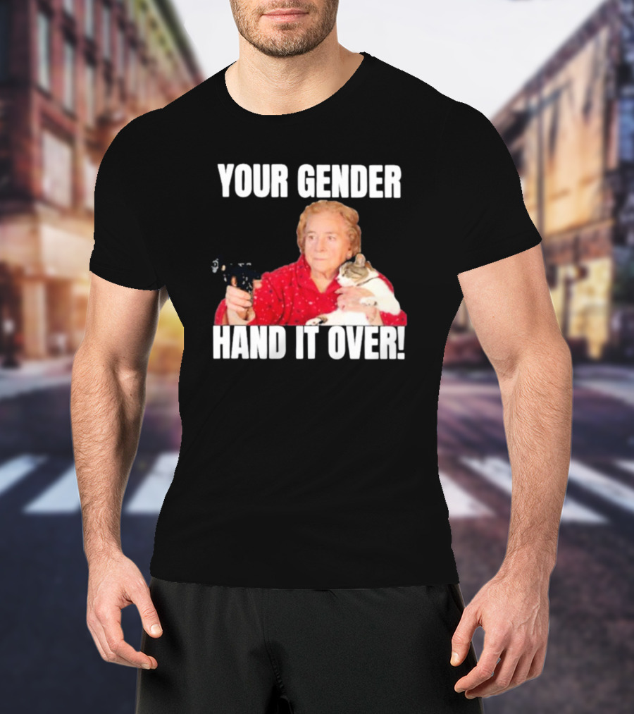 Your Gender Hand It Over Funny Meme With Cat And Person Holding Object T-Shirt
