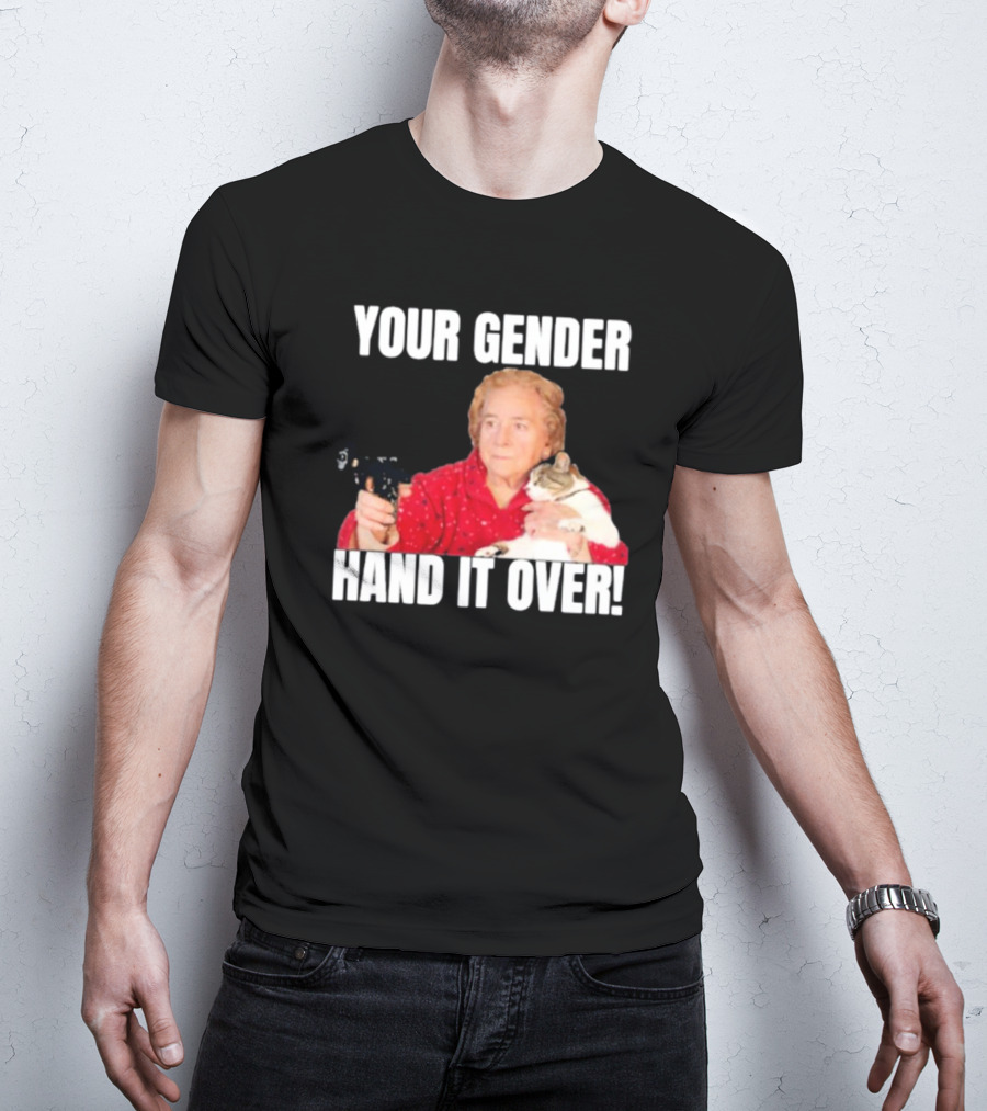 Your Gender Hand It Over Funny Meme With Cat And Person Holding Object T-Shirt
