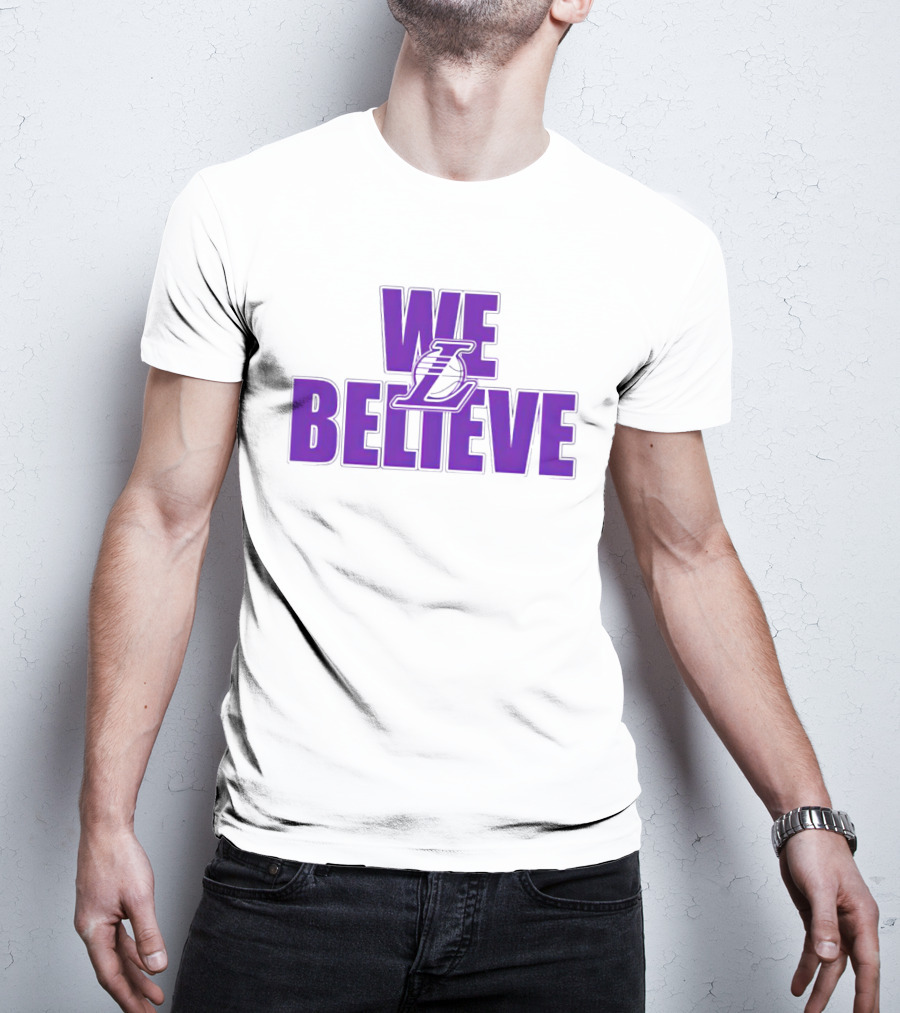We Believe Los Angeles Lakers T-Shirt