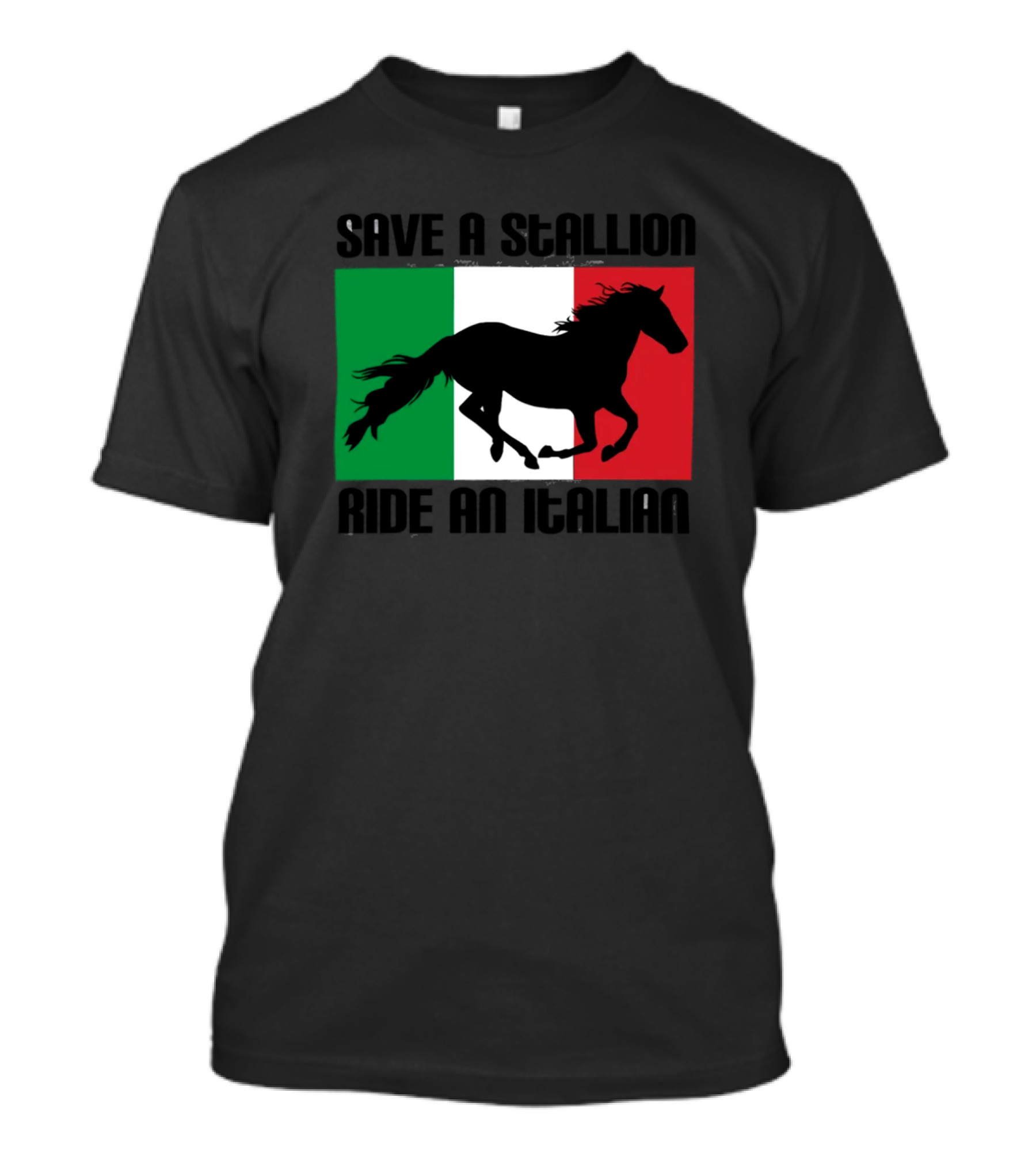 Save A Stallion Ride An Italian Italy Flag Stallion T-Shirt
