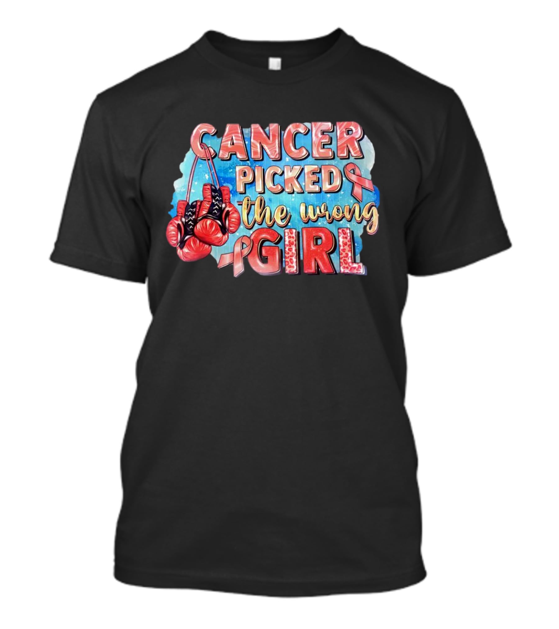 Cancer Picked The Wrong Girl Pink Ribbon Boxing Gloves T-Shirt