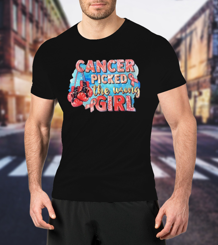 Cancer Picked The Wrong Girl Pink Ribbon Boxing Gloves T-Shirt