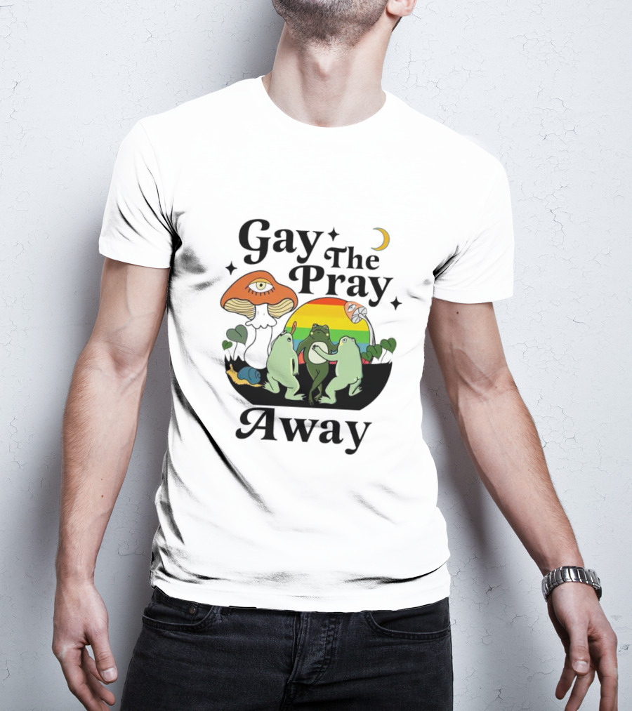 Gay The Pray Away Rainbow Frog Dance With Mushroom And Moon Scene T-Shirt