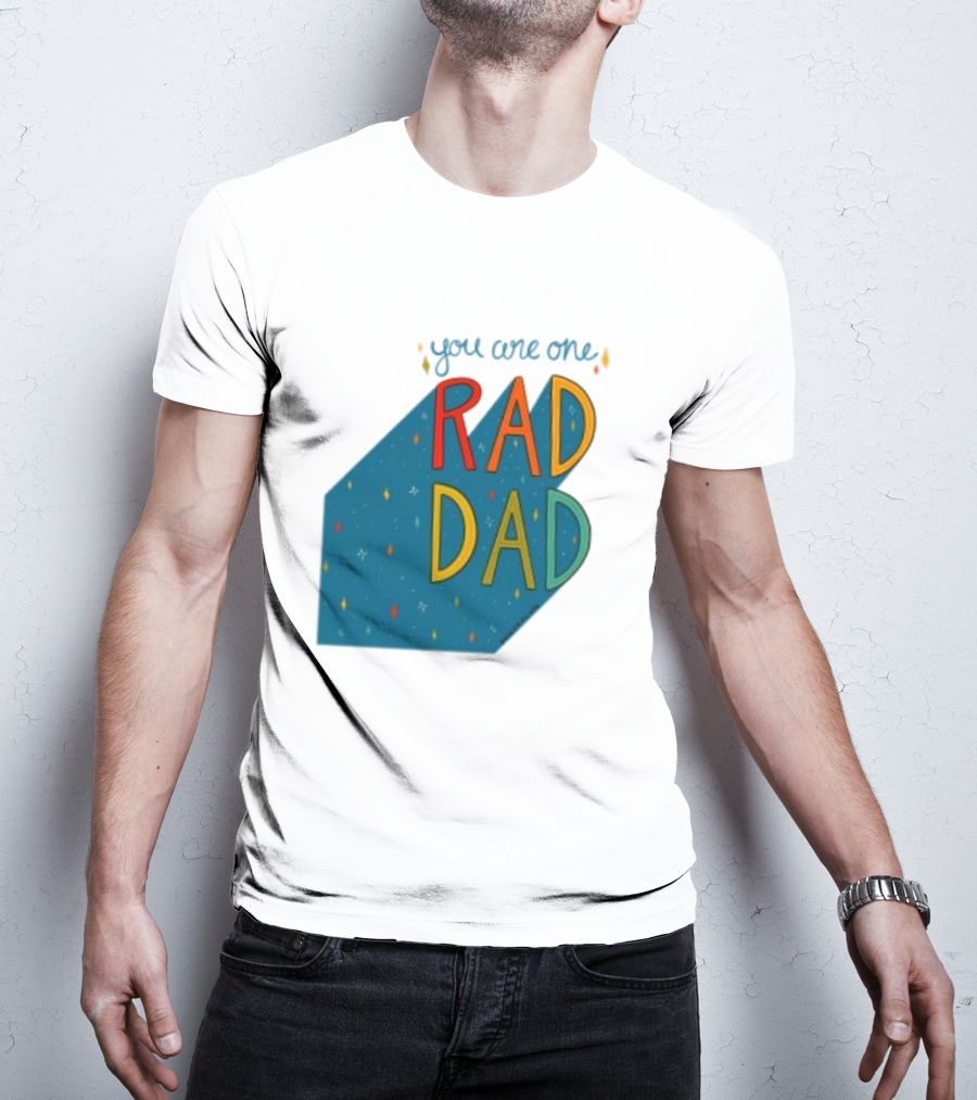 You Are One Rad Dad Father's Day T-Shirt