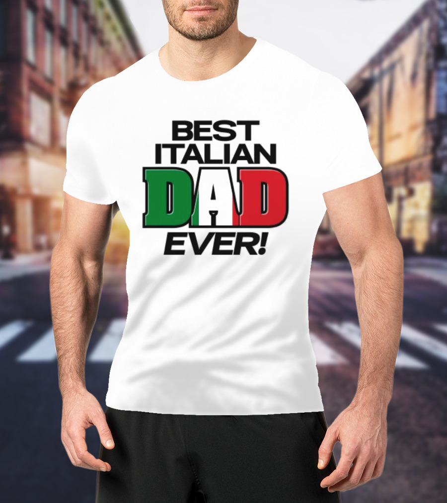 Best Italian Dad Ever Fathers Day Dad Italy Flag Colors T-Shirt
