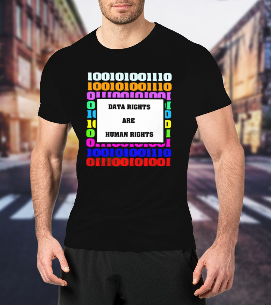 Binary Data Rights Are Human Rights Multicolor T-Shirt