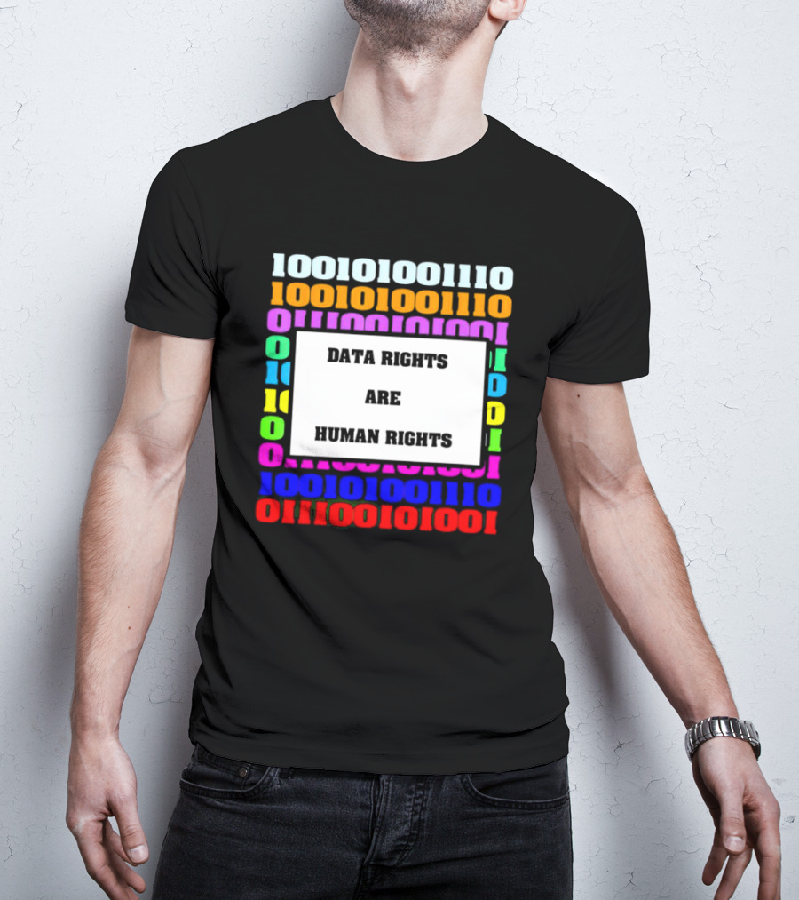 Binary Data Rights Are Human Rights Multicolor T-Shirt