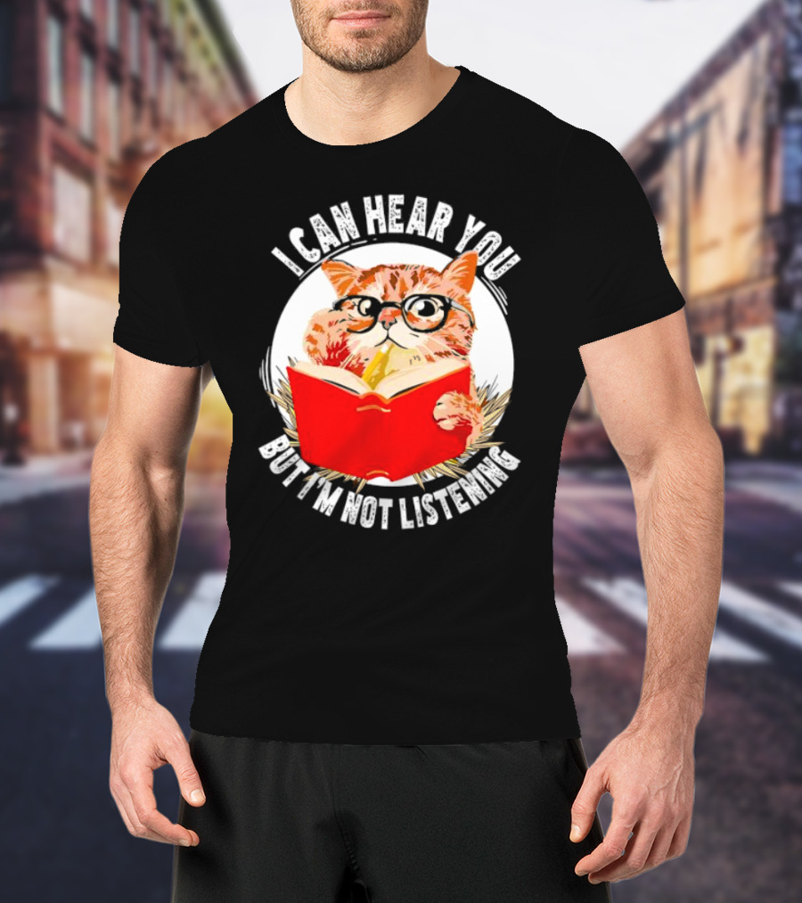 I Can Hear You But I'm Not Listening Funny Cat With Glasses And Book T-Shirt