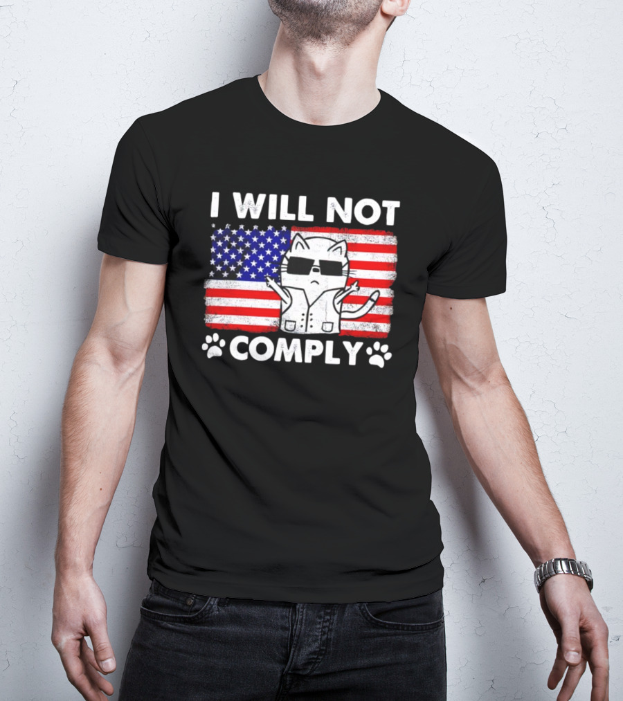 I Will Not Comply Cat With American Flag And Sunglasses T-Shirt