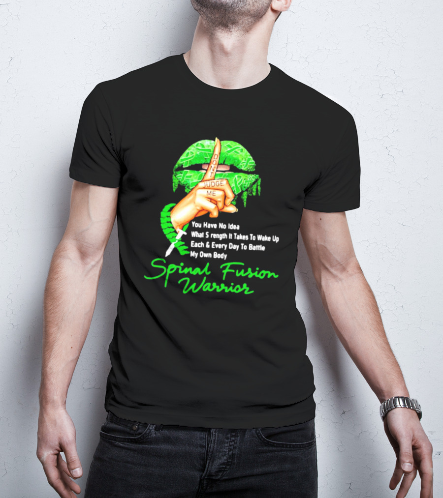 Lips Finger Don't Judge Me Spinal Fusion Warrior Strength Battle My Own Body T-Shirt