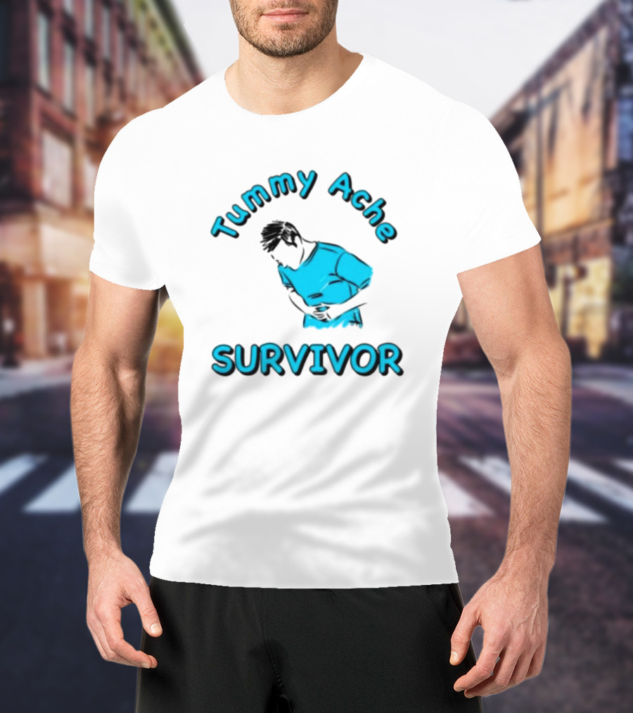 Tummy Ache Survivor T-Shirt