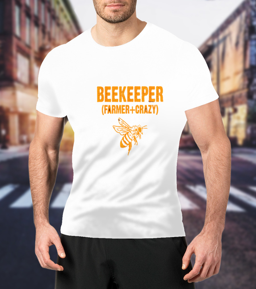 BEEKEEPER FARMER CRAZY BEE T-Shirt