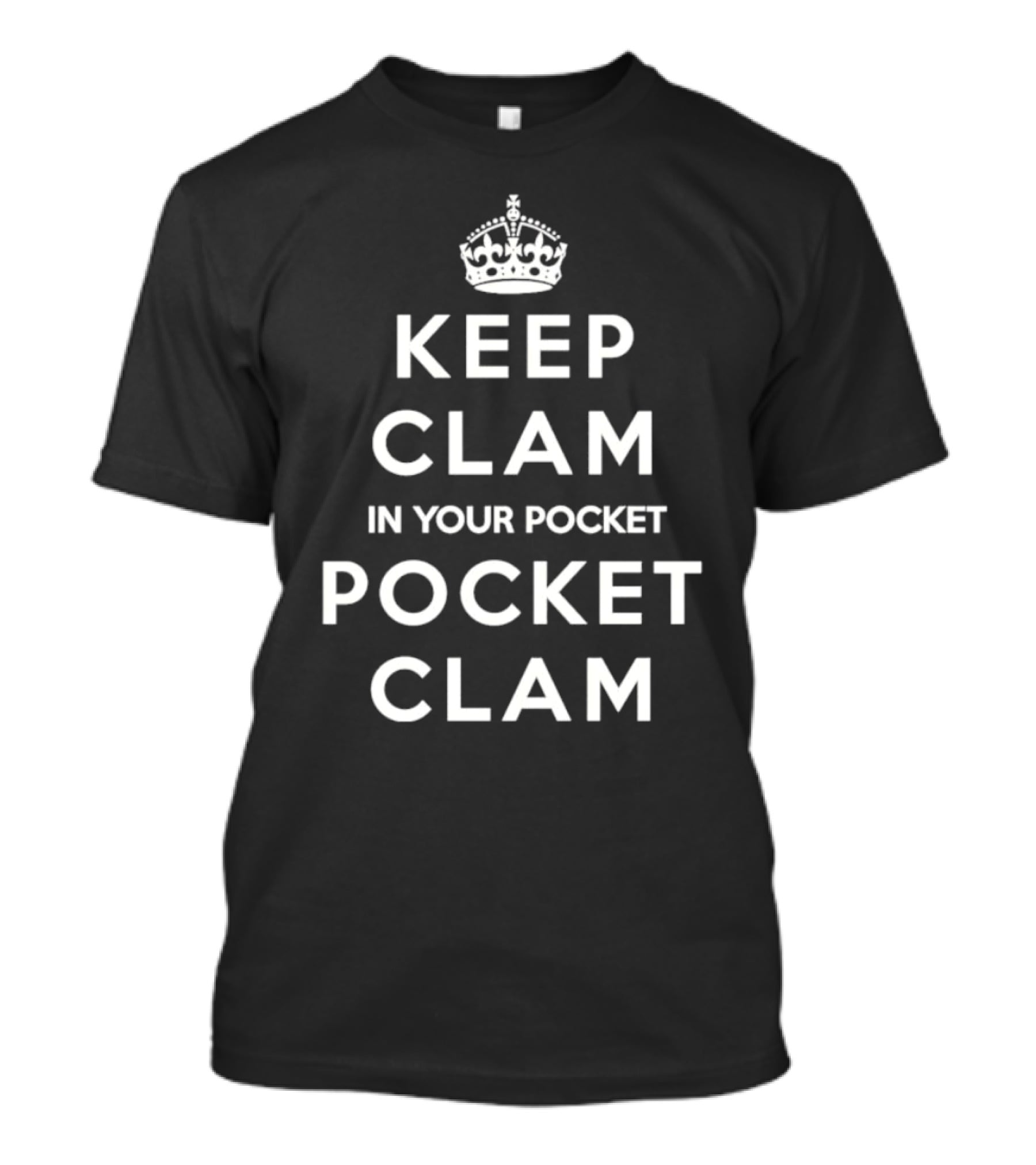 Keep Clam In Your Pocket With Crown Clam T-Shirt