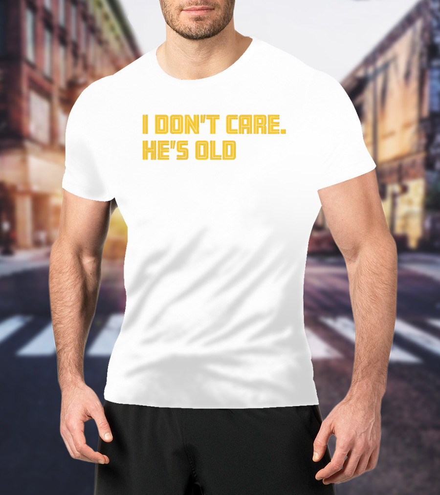 Memphis I Don't Care He's Old T-Shirt
