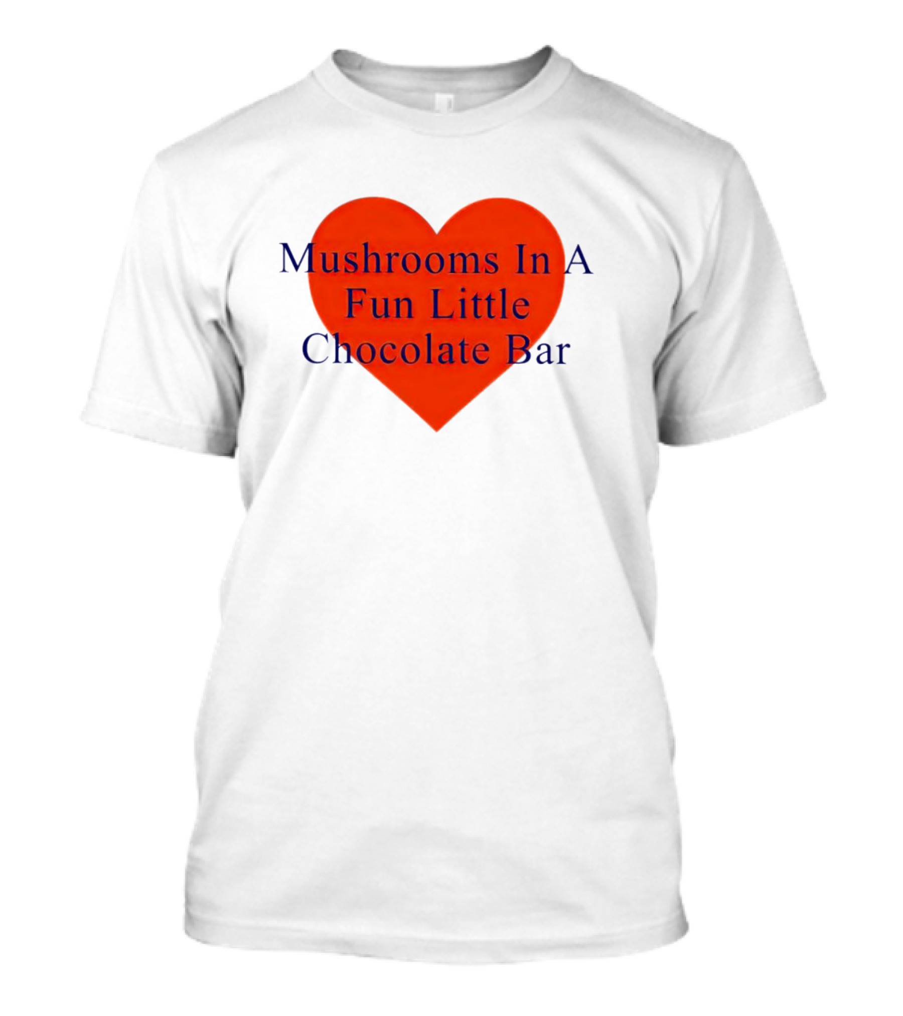 Mushrooms In A Fun Little Chocolate Bar Red Heart T-Shirt