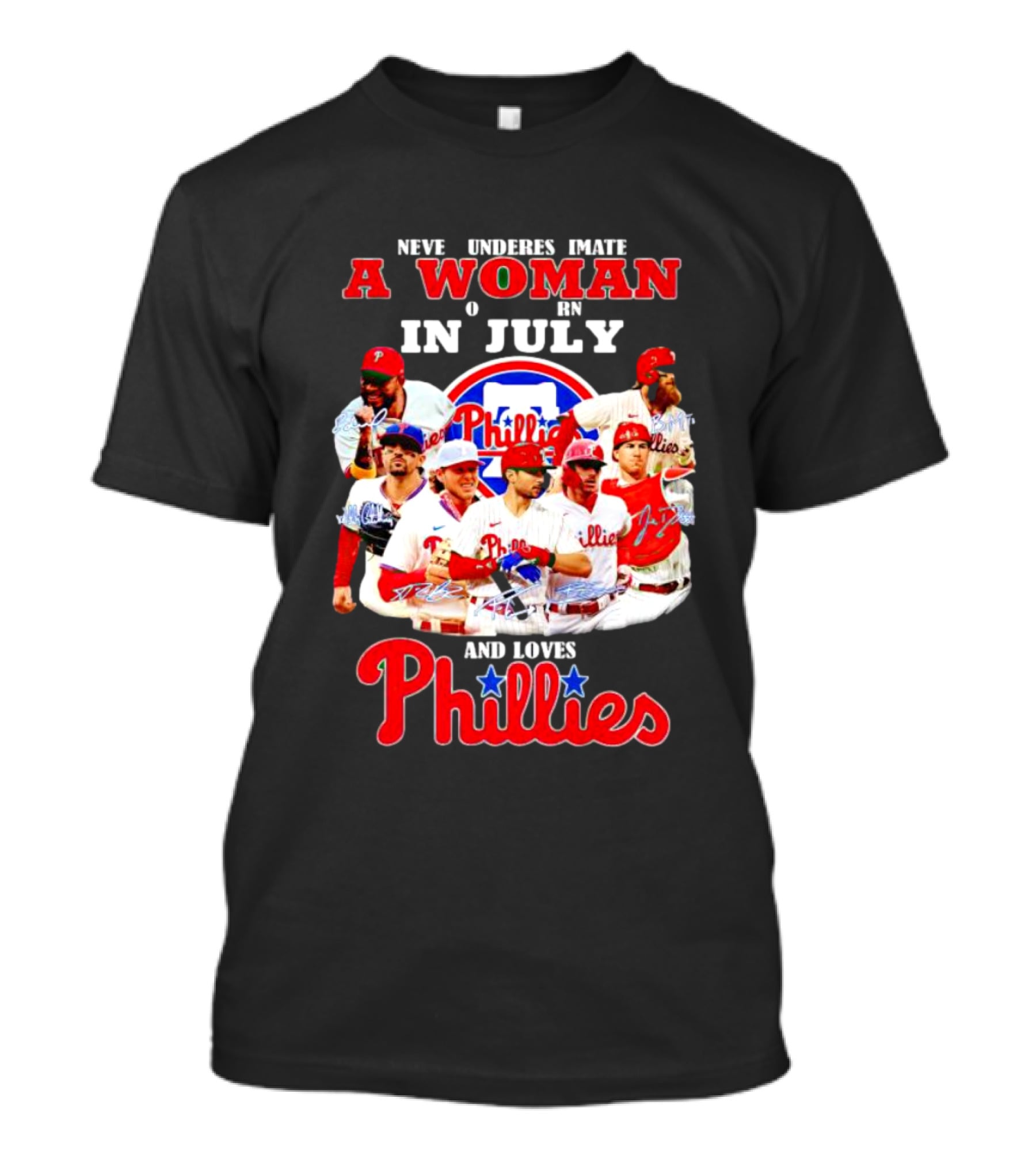 Never Underestimate A Woman Born In July Who Loves Phillies Players T-Shirt