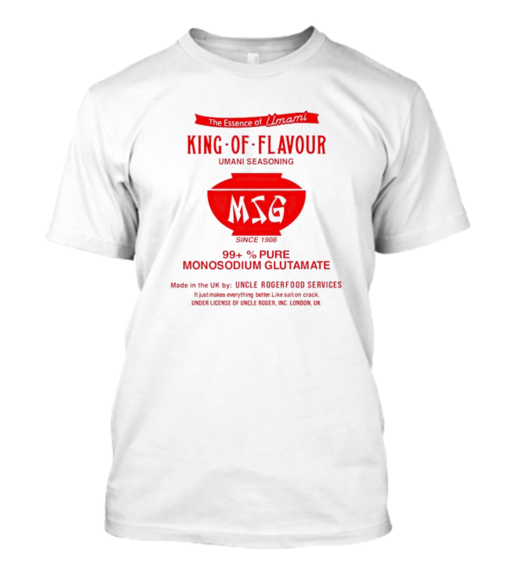 The Essence Of Umami King Of Flavour MSG Monosodium Glutamate Uncle Roger Food Services T-Shirt
