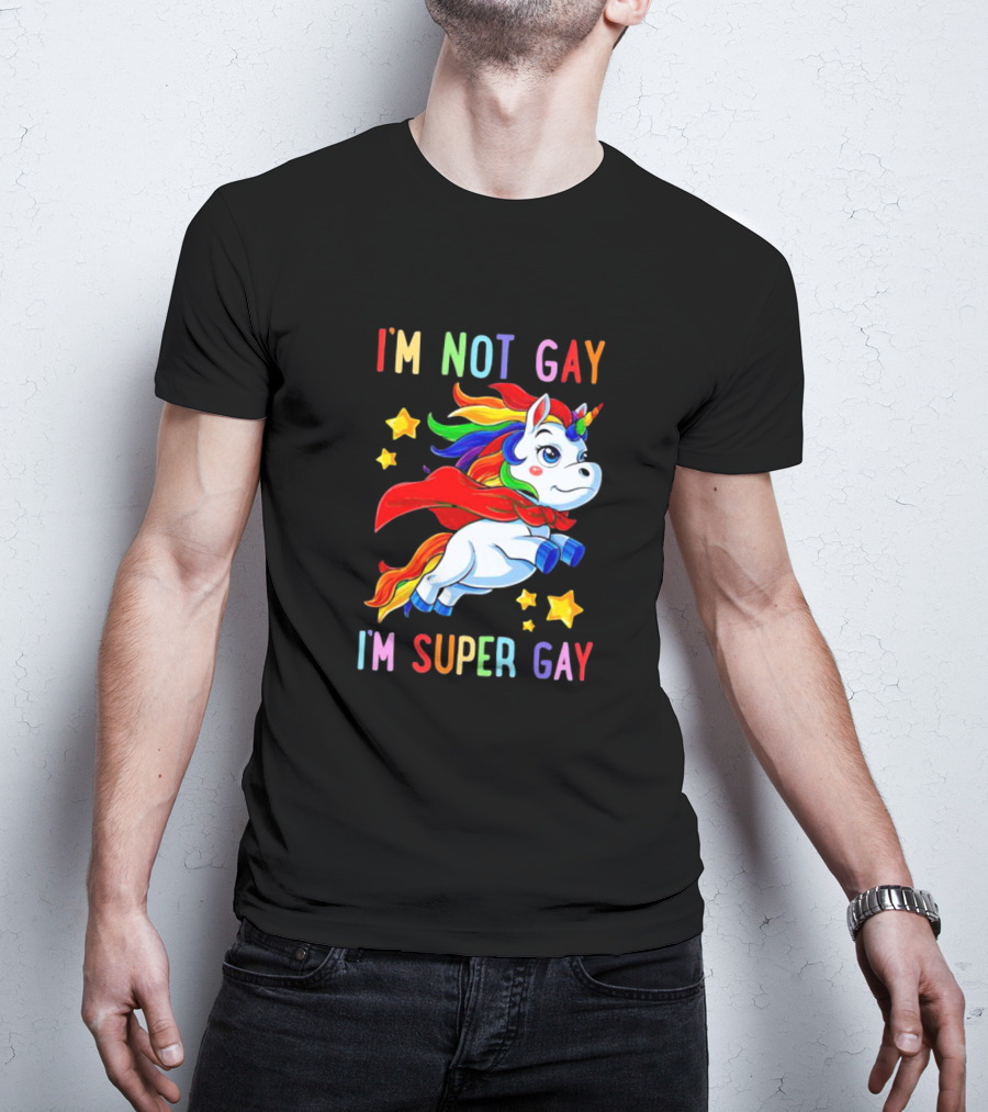 I'm Not Gay I'm Super Gay Unicorn Rainbow Cape And Stars T-Shirt