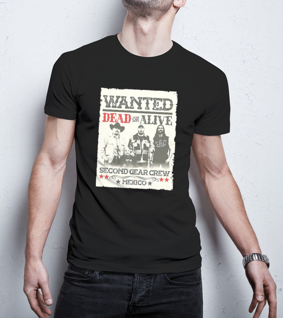 Wanted Dead Or Alive Second Gear Crew Mexico T-Shirt